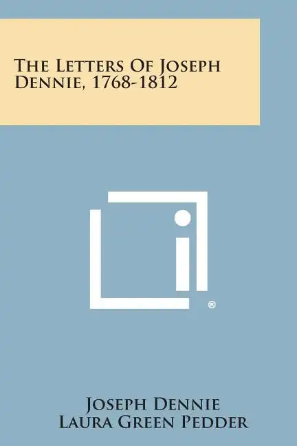 The Letters of Joseph Dennie, 1768-1812 - Paperback