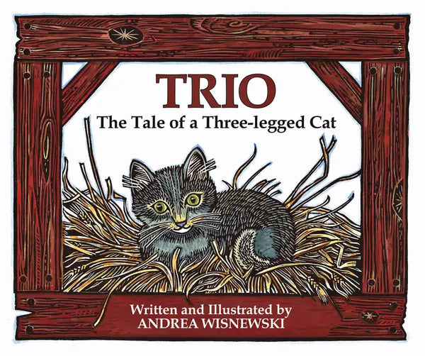Trio: The Tale of a Three-Legged Cat - Hardcover