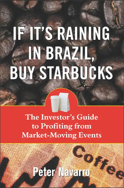 If It's Raining in Brazil, Buy Starbucks - Paperback