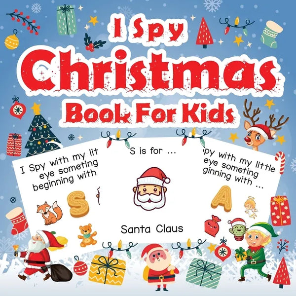 I Spy Christmas Book For Kids: A Fun Guessing Game Activity Book for Preschoolers Kids Perfect Gift For The Holidays Ages 2-5 - Paperback