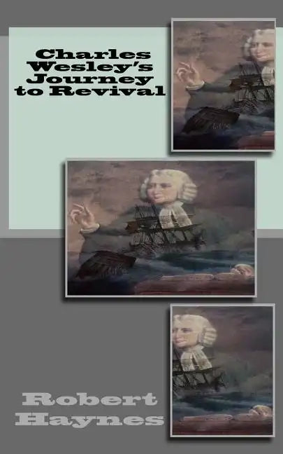 Charles Wesley's Journey to Revival - Paperback