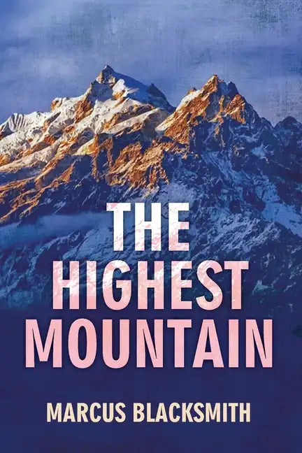The Highest Mountain: One more night is a triumph, every breath is a victory - Paperback