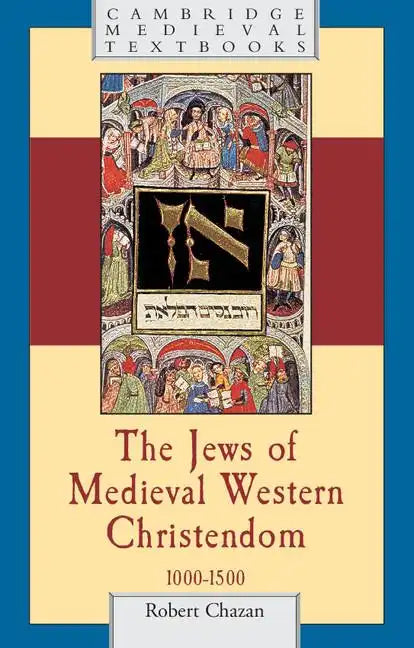 The Jews of Medieval Western Christendom - Paperback