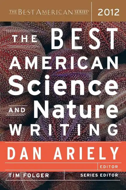 The Best American Science and Nature Writing 2012 - Paperback