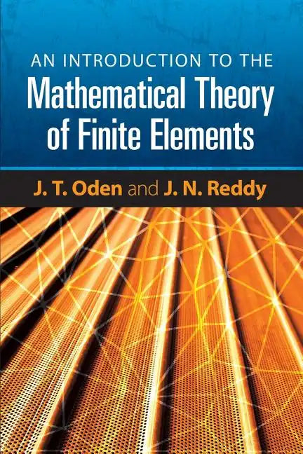 An Introduction to the Mathematical Theory of Finite Elements - Paperback