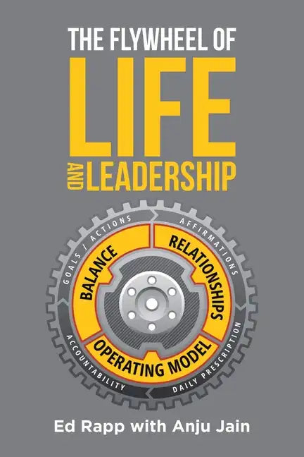 The Flywheel of Life and Leadership - Paperback