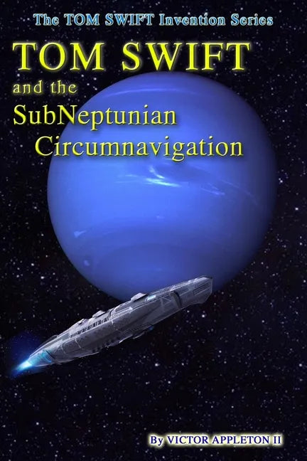 Tom Swift and the SubNeptunian Circumnavigation - Paperback