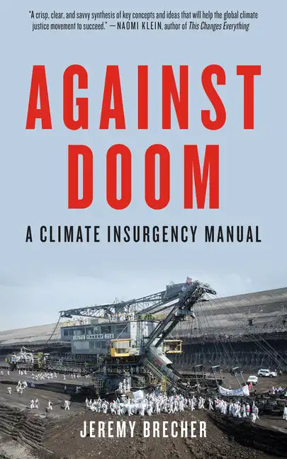Against Doom: A Climate Insurgency Manual - Paperback