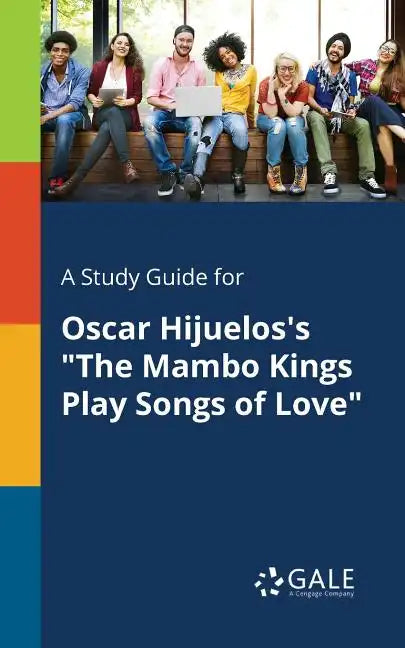 A Study Guide for Oscar Hijuelos's "The Mambo Kings Play Songs of Love" - Paperback