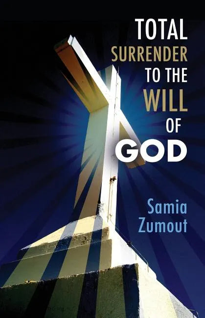 Total Surrender to the Will of God - Paperback