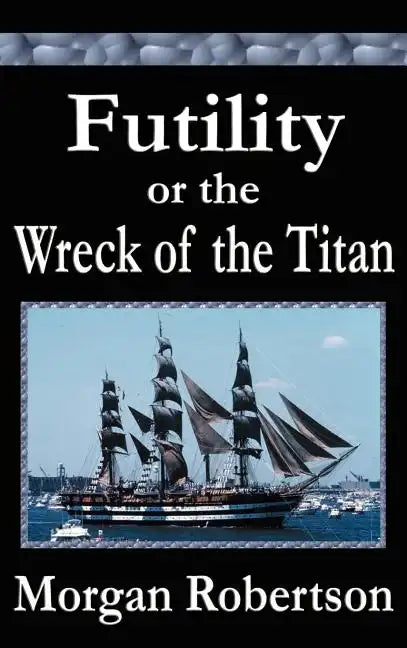 Futility or The Wreck of the Titan - Hardcover
