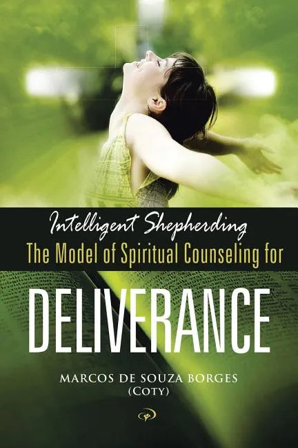 Intelligent Shepherding: The Model of Spiritual Counseling for Deliverance - Paperback