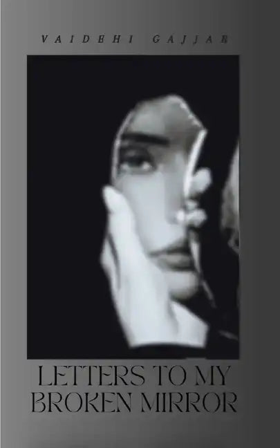 Letters to My Broken Mirror - Paperback