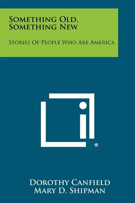 Something Old, Something New: Stories of People Who Are America - Paperback