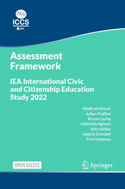 Iea International Civic and Citizenship Education Study 2022 Assessment Framework - Paperback