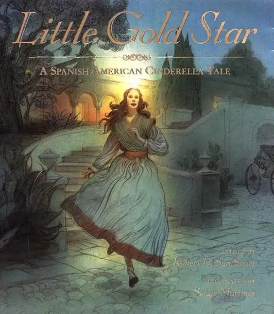 Little Gold Star: A Spanish American Cinderella Tale - Hardcover