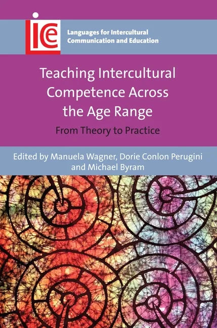 Teaching Intercultural Competence Across the Age Range: From Theory to Practice - Paperback