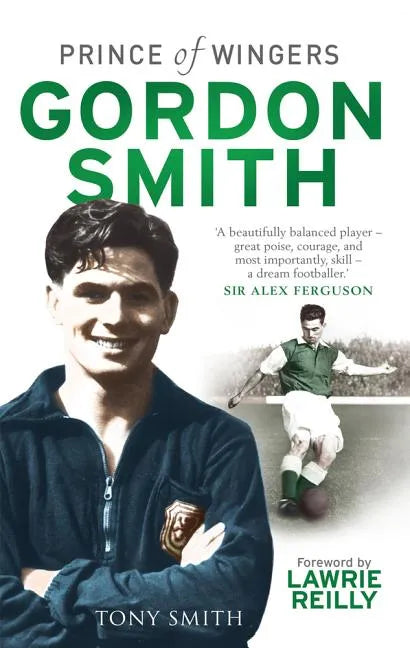Gordon Smith: Prince of Wingers - Paperback
