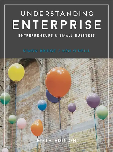 Understanding Enterprise: Entrepreneurs and Small Business - Paperback