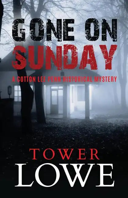 Gone on Sunday: A Cotton Lee Penn Historical Mystery - Paperback