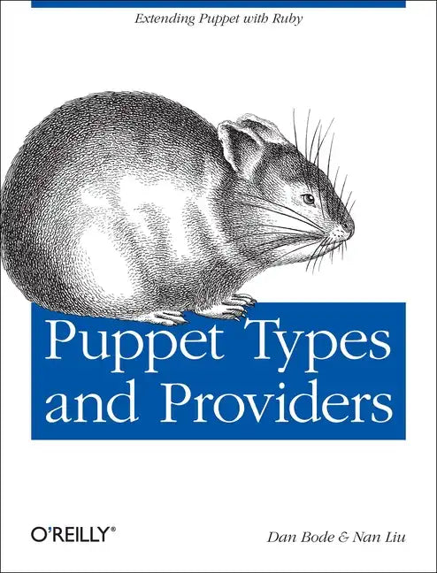 Puppet Types and Providers: Extending Puppet with Ruby - Paperback