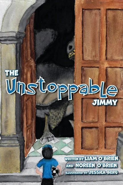 The Unstoppable Jimmy - Hardcover