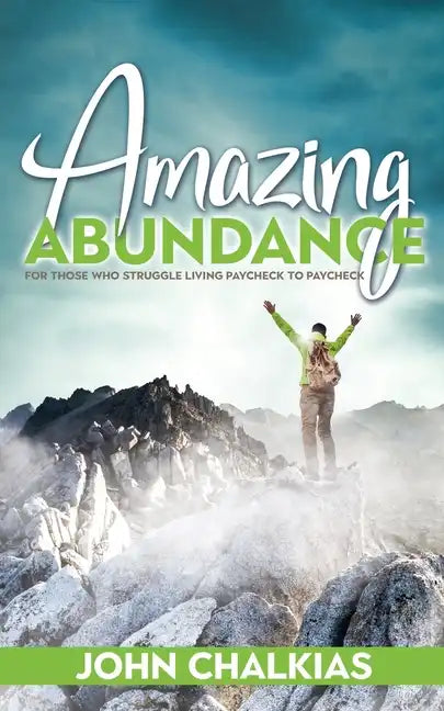 Amazing Abundance: For Those Who Struggle Living Paycheck to Paycheck - Paperback