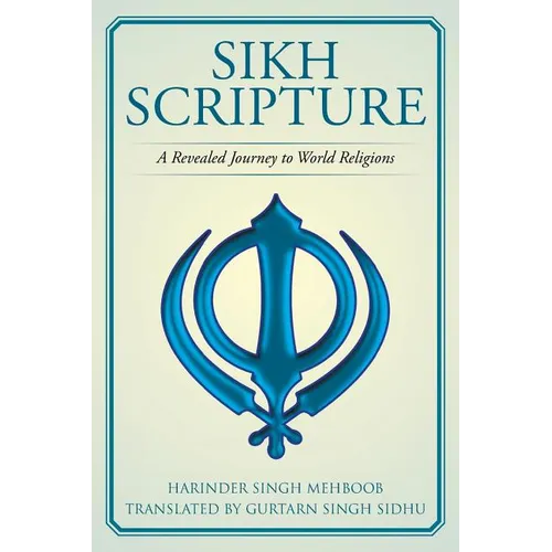 Sikh Scripture: A Revealed Journey to World Religions - Paperback