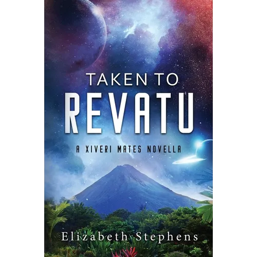 Taken to Revatu: An Alien Monster Romance (Xiveri Mates Book 10) - Paperback