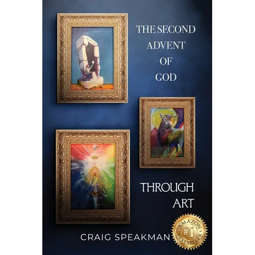 The Second Advent of God Through Art - Paperback