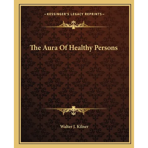 The Aura Of Healthy Persons - Paperback
