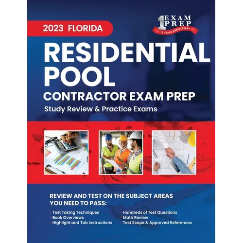 2023 Florida Residential Pool Contractor Exam Prep: 2023 Study Review & Practice Exams - Paperback