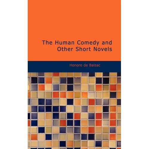 The Human Comedy and Other Short Novels - Paperback