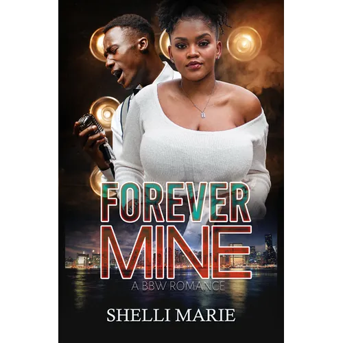 Forever Mine: A Bbw Romance - Paperback