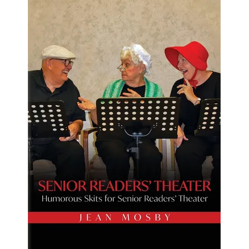 Senior Readers' Theater: Humorous Skits for Senior Readers' Theater - Paperback