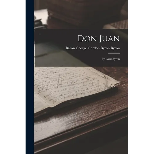 Don Juan: By Lord Byron - Paperback