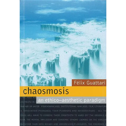 Chaosmosis: An Ethico-Aesthetic Paradigm - Paperback