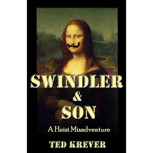 Swindler & Son: A Heist Misadventure - Paperback