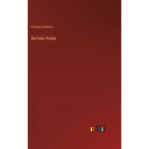 Barnaby Rudge - Hardcover
