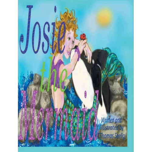 Josie the Mermaid - Hardcover