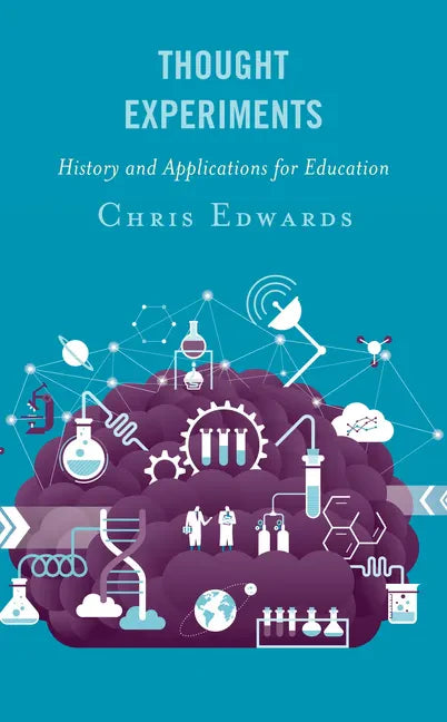 Thought Experiments: History and Applications for Education - Paperback