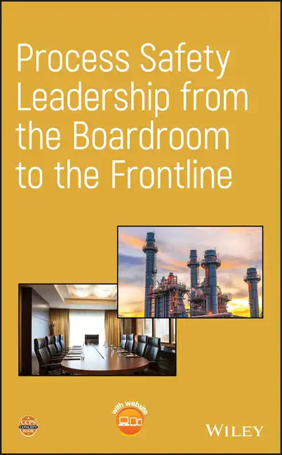 Process Safety Leadership from the Boardroom to the Frontline - Hardcover