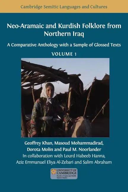 Neo-Aramaic and Kurdish Folklore from Northern Iraq: A Comparative Anthology with a Sample of Glossed Texts, Volume 1 - Paperback