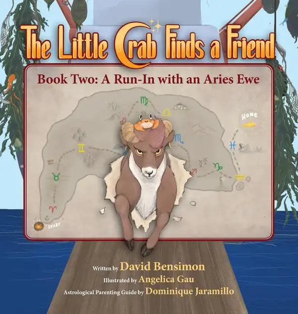 Little Crab Finds a Friend: Book Two - A Run-In with an Aries Ewe - Hardcover