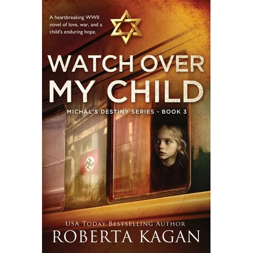 Watch Over My Child: A heartbreaking WWII novel of love, war, and a child's enduring hope - Paperback