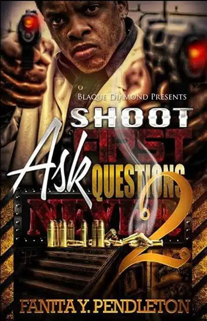 Shoot First Ask Questions Never Part 2 - Paperback