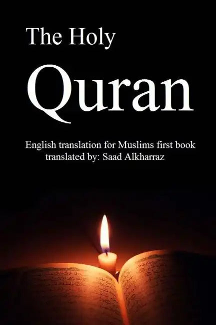 The Holy Quran: English translation of Muslims first book - Paperback