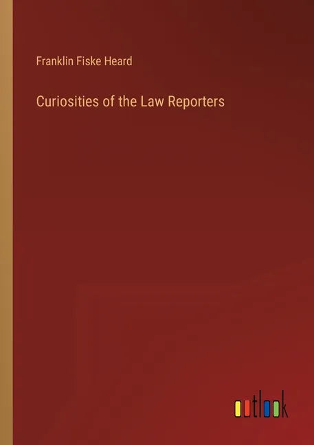 Curiosities of the Law Reporters - Paperback