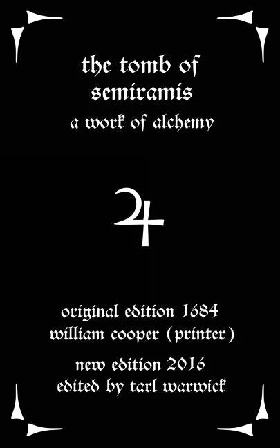 The Tomb of Semiramis: A Work of Alchemy - Paperback
