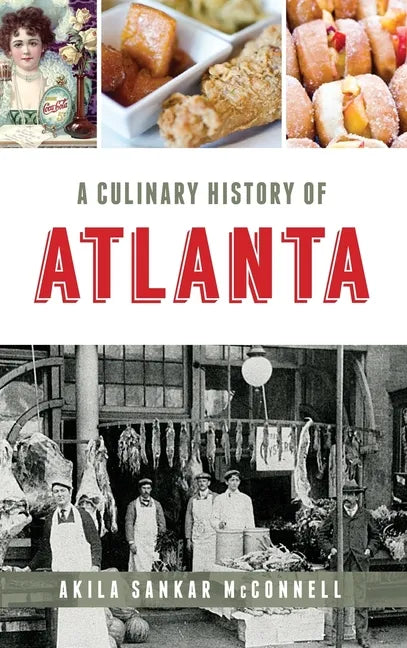 A Culinary History of Atlanta - Hardcover